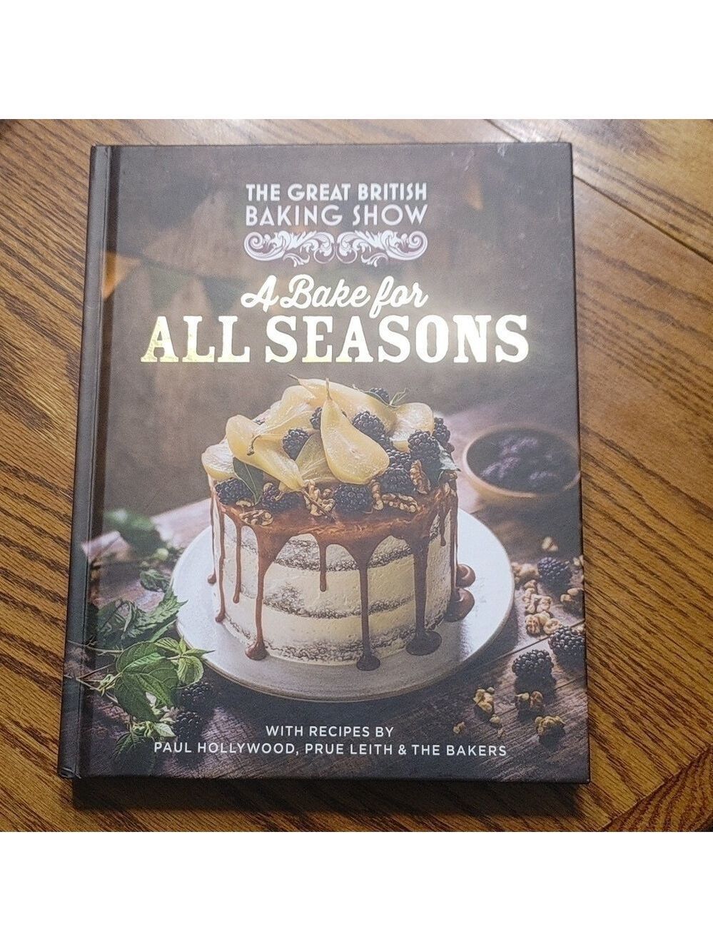 New! The Great British Baking Show Cookbook, A Bake for all Seasons